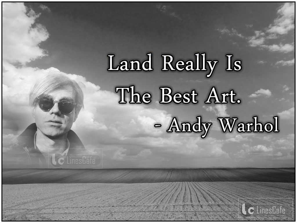 American Artist Andy Warhol Top Best Quotes With Pictures Linescafe Com   T 1547 