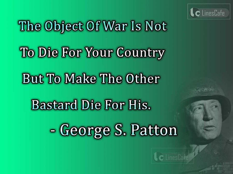 George S. Patton Top Best Quotes (With Pictures) - Linescafe.com