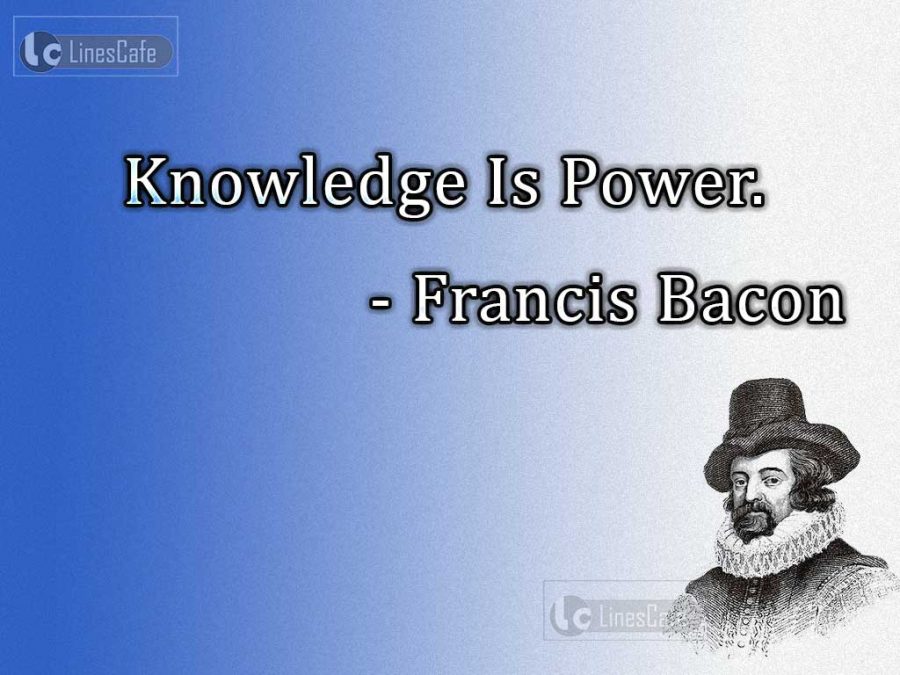 Scientist Francis Bacon Top Best Quotes (With Pictures) - Linescafe.com