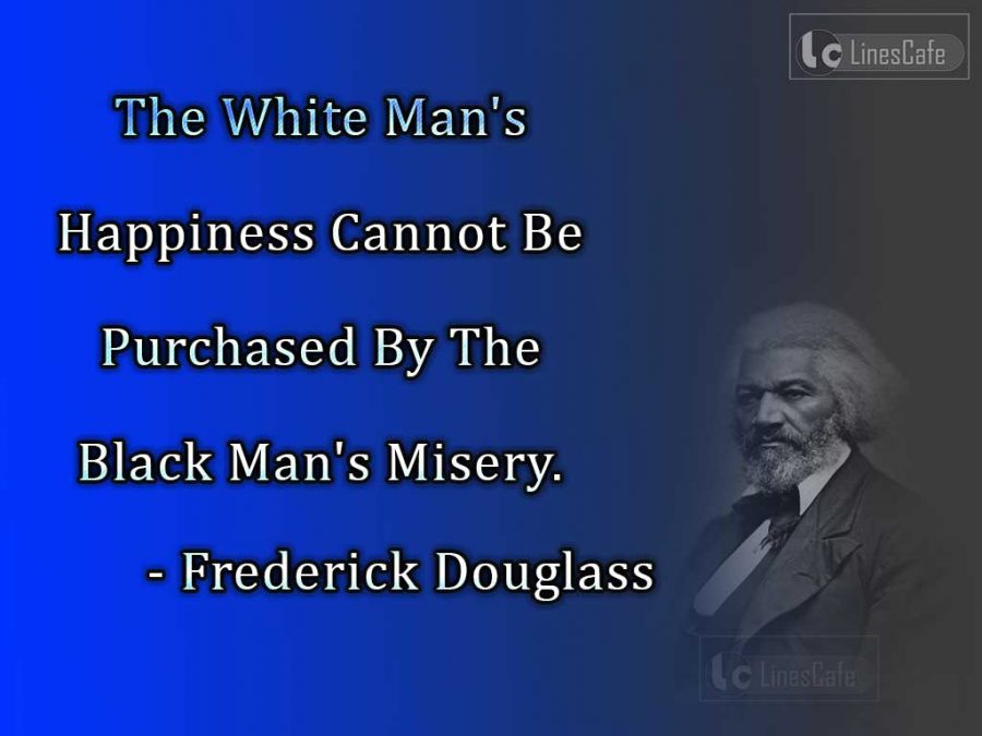 Famous Writer Frederick Douglass Top Best Quotes With Pictures 