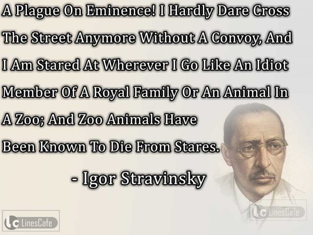 Composer Igor Stravinsky Top Best Quotes (With Pictures) - Linescafe.com