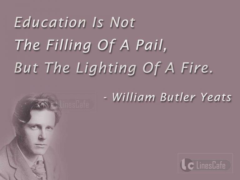 Poet William Butler Yeats Top Best Quotes (With Pictures) - Linescafe.com