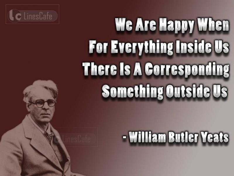 Poet William Butler Yeats Top Best Quotes (With Pictures) - Linescafe.com